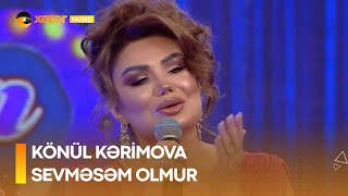 Könül Kərimova - Sevməsəm Olmur Resimi