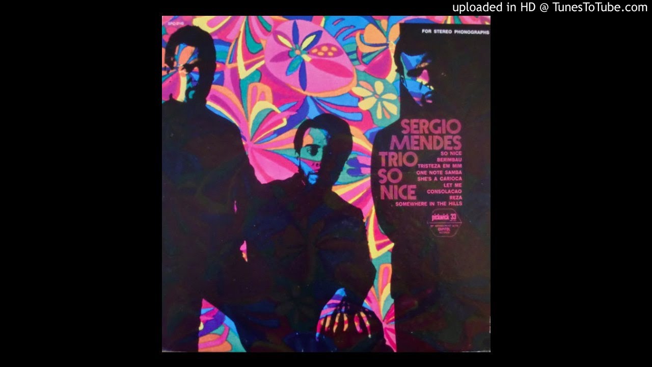 07 So Nice-Sergio Mendes Trio 07 So Nice-Sergio Mendes Trio