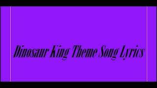 Dinosaur King Theme Song Lyrics