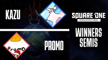 Kazu vs Promo - Winners Semifinals - Square One Tetris Effect Open