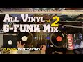 Westcoast Hip Hop Mix | All Vinyl | Gangsta rap | G-Funk Mix | BootyGoris 02