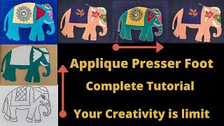 How To Use Applique Presser Foot - Awesome Patch Work