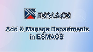 How to Add & Manage Departments in ESMACS | Department Setup Tutorial