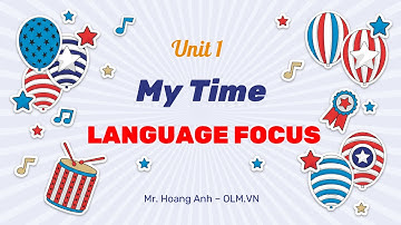 Unit 1: My Time - Language Focus 1.1 - English 7 (Friends Plus) - OLM.VN