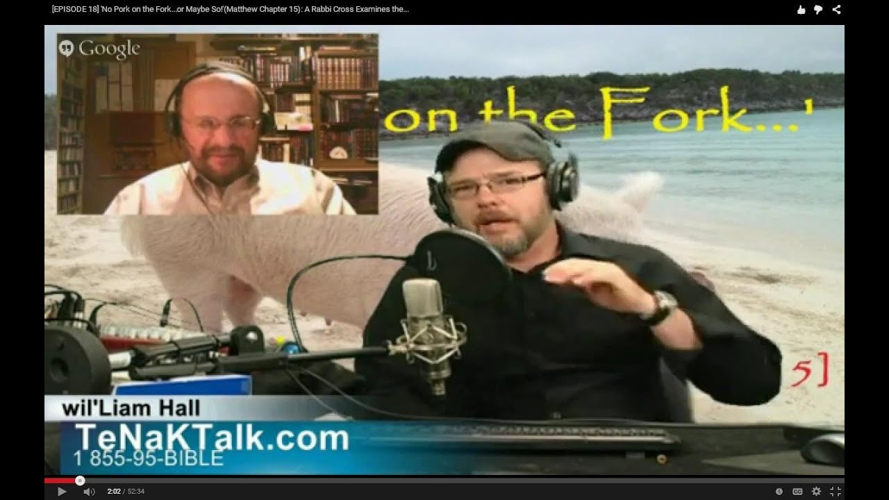 61) Matthew Chapter 15 - 'No Pork on the Fork...or Maybe So!': A Rabbi Cross Examines the...