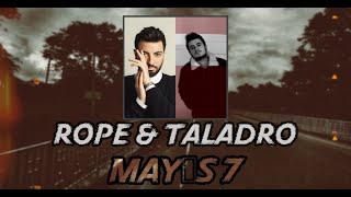 Rope & Taladro - Mayıs 7 ( Mix ) Leyla'ya Veda