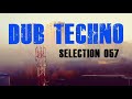 DUB TECHNO || Selection 057 || Foggy Environment