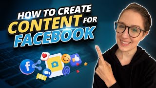 How To Create Content For Facebook