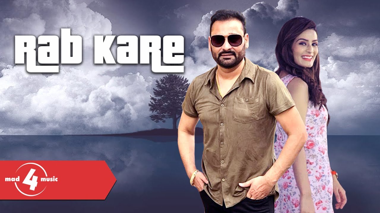 Nachhatar Gill  Rab Kare New Punjabi Songs 2018  MAD4MUSIC