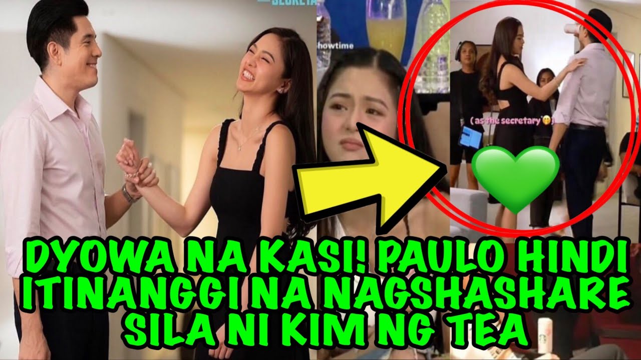 DYOWA NA KASI‼️PAULO HINDI ITINANGGI NA NAGSHASHARE SILA NI KIM NG TEA ...