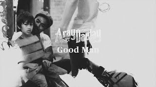 ARAY DAULAY 'GOOD MAN'