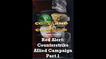 Command and Conquer: Red Alert: Counterstrike: Allied Mission: Part 1