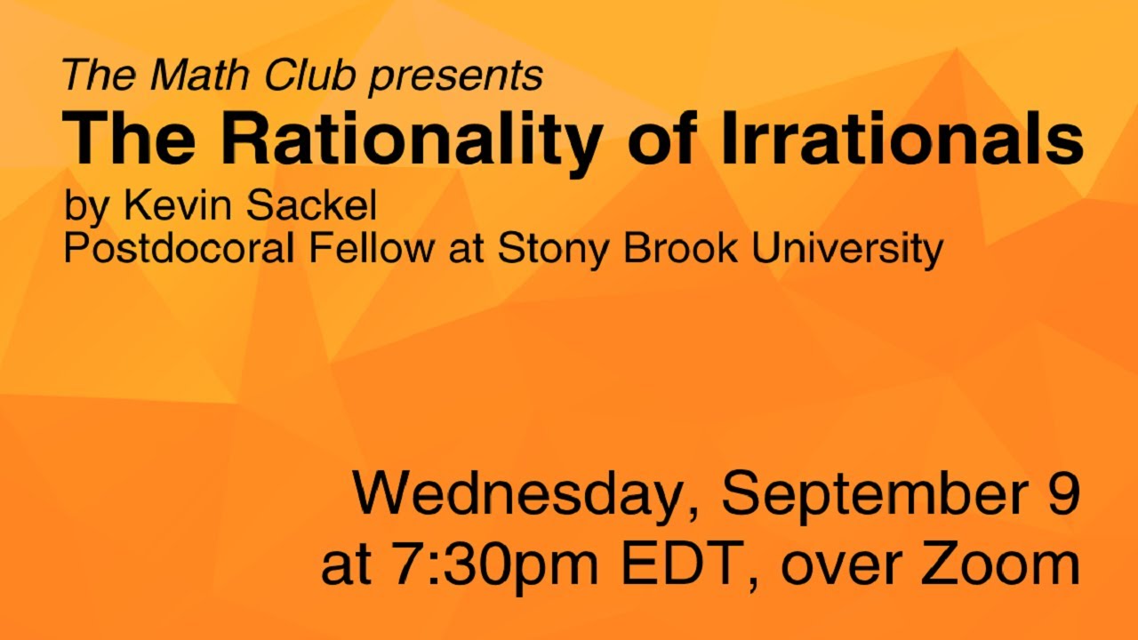 Kevin Sackel Math The Rationality of Irrationals: A math club faculty talk by Kevin ...