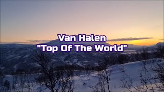 Van Halen - &quot;Top Of The World&quot; HQ/With Onscreen Lyrics!