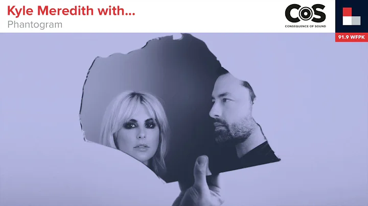 Kyle Meredith with... Phantogram