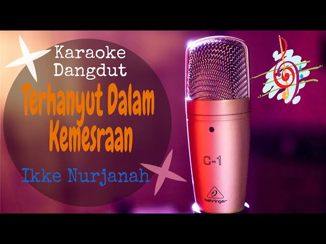 Karaoke dangdut Terhanyut Dalam Kemesraan - Ikke Nurjanah || Cover Dangdut No Vocal class=