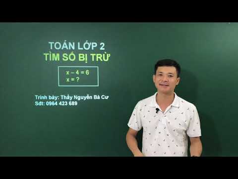 Video: Cách Tìm Số Bị Trừ