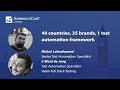 40 countries, 35 brands, 1 test automation framework | Michel Lalmohamed&Wout de Jong |#SeConfLondon