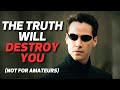 The PAIN of Truth – Most Important Lesson from The Matrix