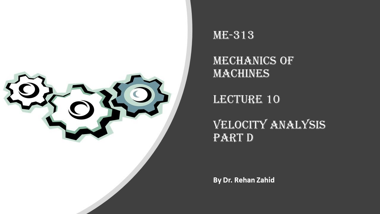 Mechanics of Machines - Velocity Analysis - Part D - YouTube