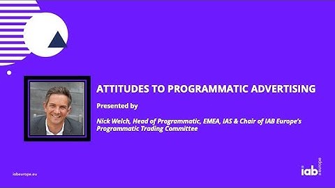 Virtual Programmatic Day H2 2022 - Attitudes to Programmatic Advertising