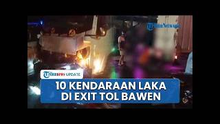 Kecelakaan Beruntun 10 Kendaraan di Exit Tol Bawen Semarang, Diduga Gara-gara Truk Gagal Mengerem
