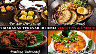 7 MAKANAN TERENAK DI DUNIA - VERSI CNN DAN UNESCO