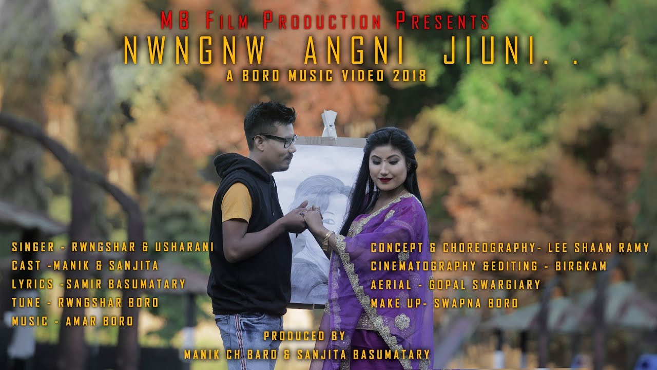 Nwngnw Angni Jiuni...( A Boro Romantic Music Video 2018)