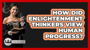 How Did Enlightenment Thinkers View Human Progress?
