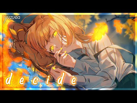 nightcore---decide-(lyrics)