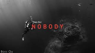 Nobody   Theo Dor [Boss Qu] · Free Copyright Music Free