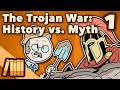 The Trojan War - History vs. Myth - Extra History - #1