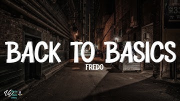Fredo - Back To Basics (Lyrics)