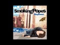 Smoking Popes - First Time