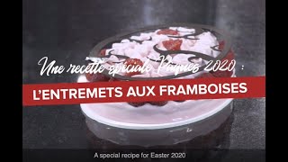 Spécial Pâques 2020 : l'Entremets aux Framboises - Matfer Bourgeat