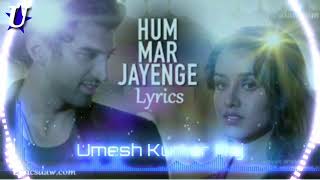 Hum mar jayenge DJ song by.Umesh Kumar Raj