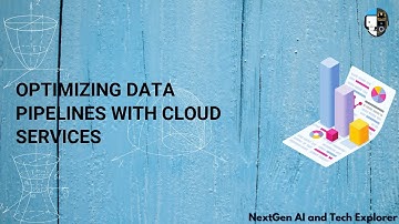Optimizing Data Pipelines with Cloud Services