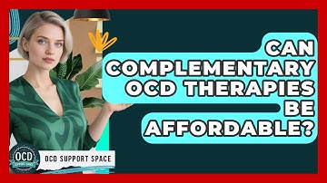 Can Complementary OCD Therapies Be Affordable? - OCD Support Space