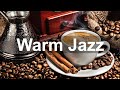 Warm Jazz Coffee Music - Soothing Winter Time Piano Jazz Music Instrumental to Relax