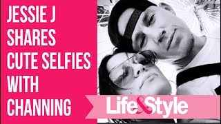 Jessie J Shares Cute Selfies With Channing Tatum Following Jenna Dewan’s ‘Blindsided’ Comment