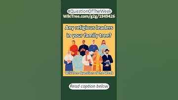 #QuestionOfTheWeek: Any religious leaders in your family tree?