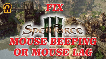 FIX MOUSE BEEPING / MOUSE LAG - ERROR SPELLFORCE 3