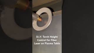 Home made torch height control for laser cutter