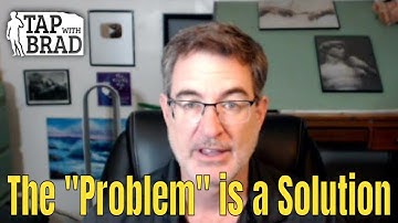 Het "probleem" is een oplossing - Tappen met Brad Yates