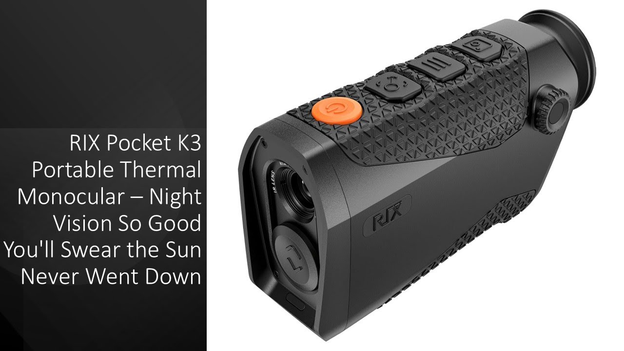 RIX Pocket K3 Portable Thermal Monocular – Night Vision So Good