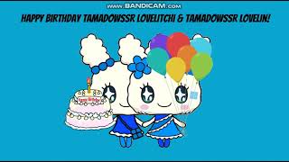 Happy Birthday TamadowsSR Lovelitchi And TamadowsSR Lovelin!