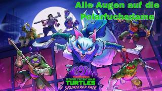 Turtles Splintered Fate #7 🐢🥷 Ninjafuchs 🦊 Alopex stürzt sich in die Schlacht