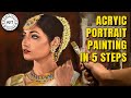 PAINTING A PORTRAIT IN 5 STEPS WITH ACRYLIC ON PAPER | INDIAN BRIDE BY DEBOJYOTI BORUAH