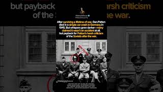 The Mysterious Death Of General Patton Accident Or Payback?