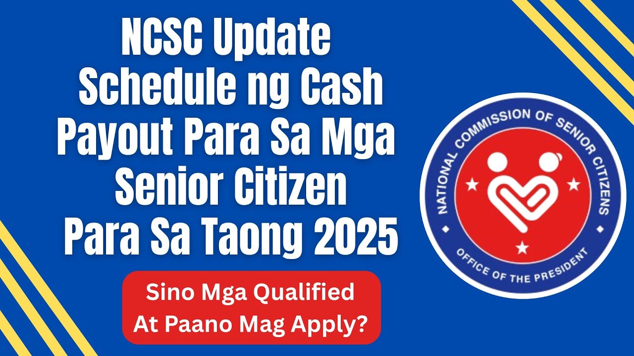 NCSC Update Schedule ng Payout Para Sa Mga Senior Citizen Para Sa Taong 2025